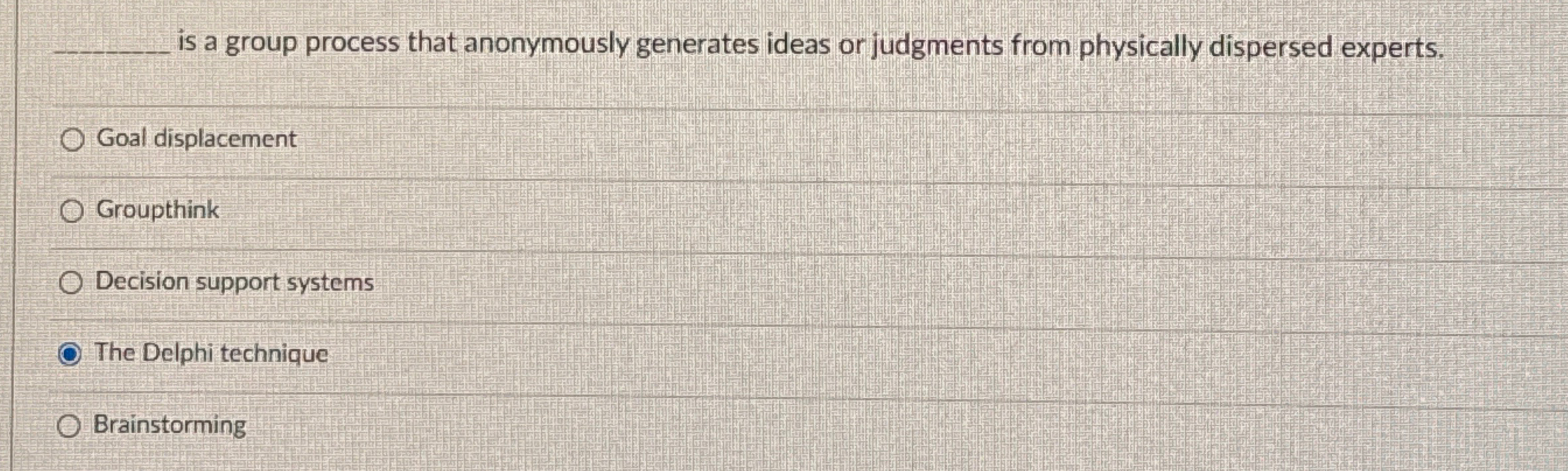  q, is a group process that anonymously generates ideas or judgments