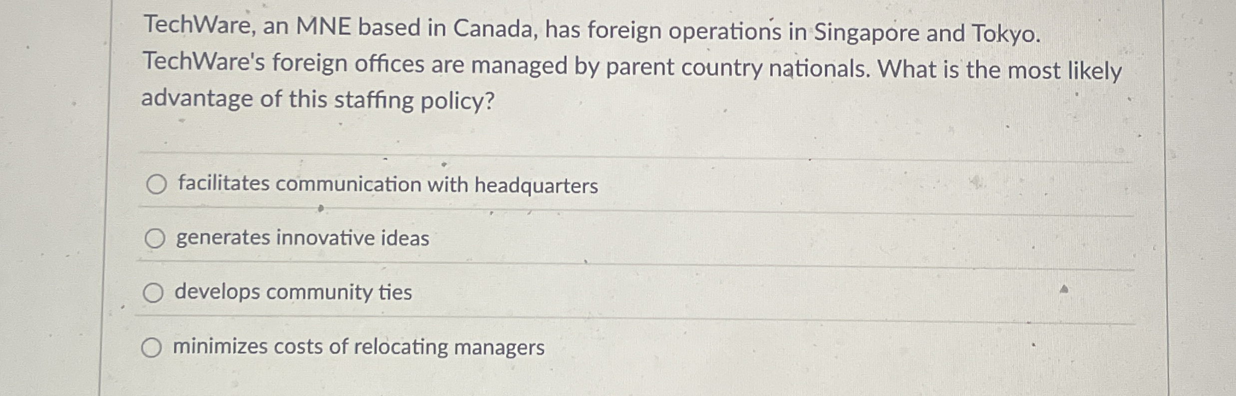  TechWare, an MNE based in Canada, has foreign operations in Singapore