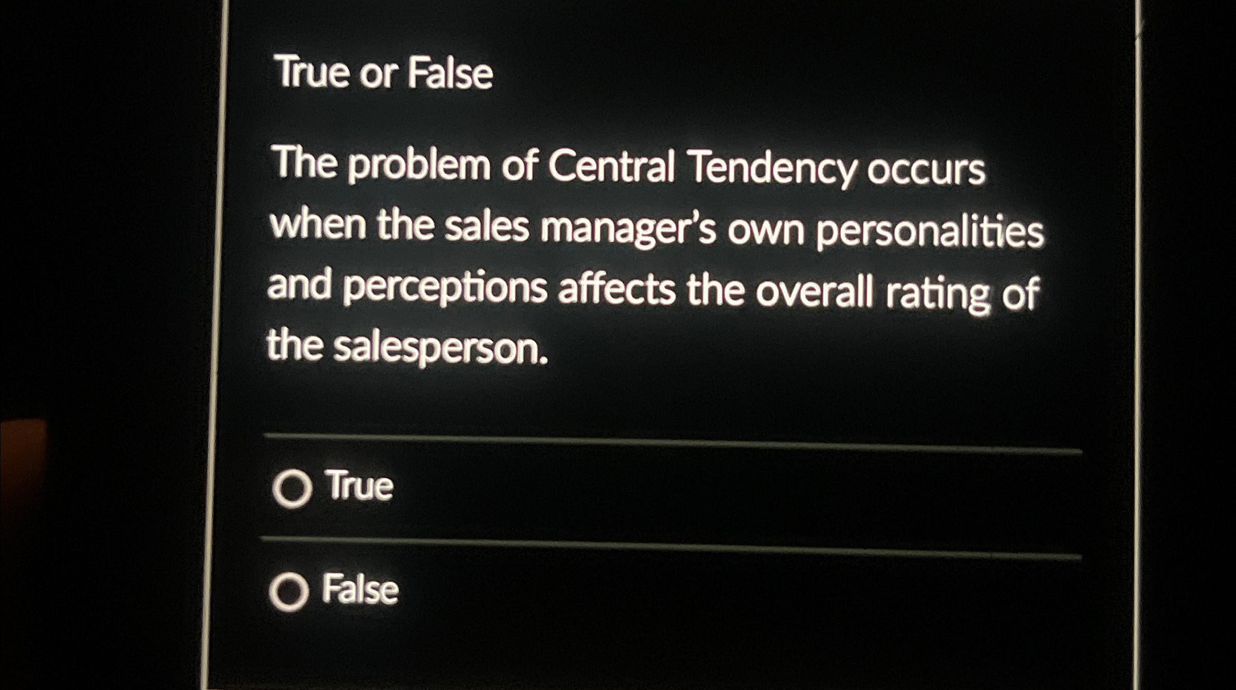  True or False The problem of Central Tendency occurs when the