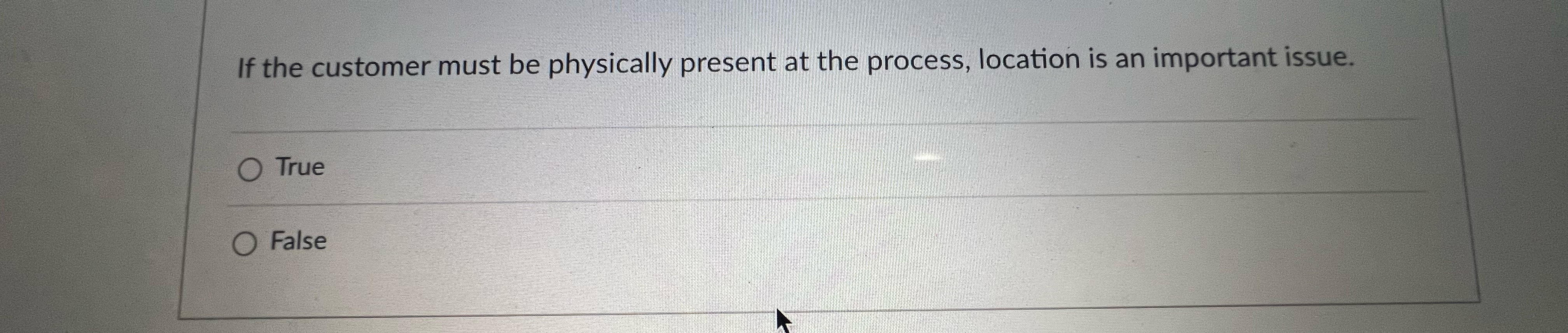  If the customer must be physically present at the process, location