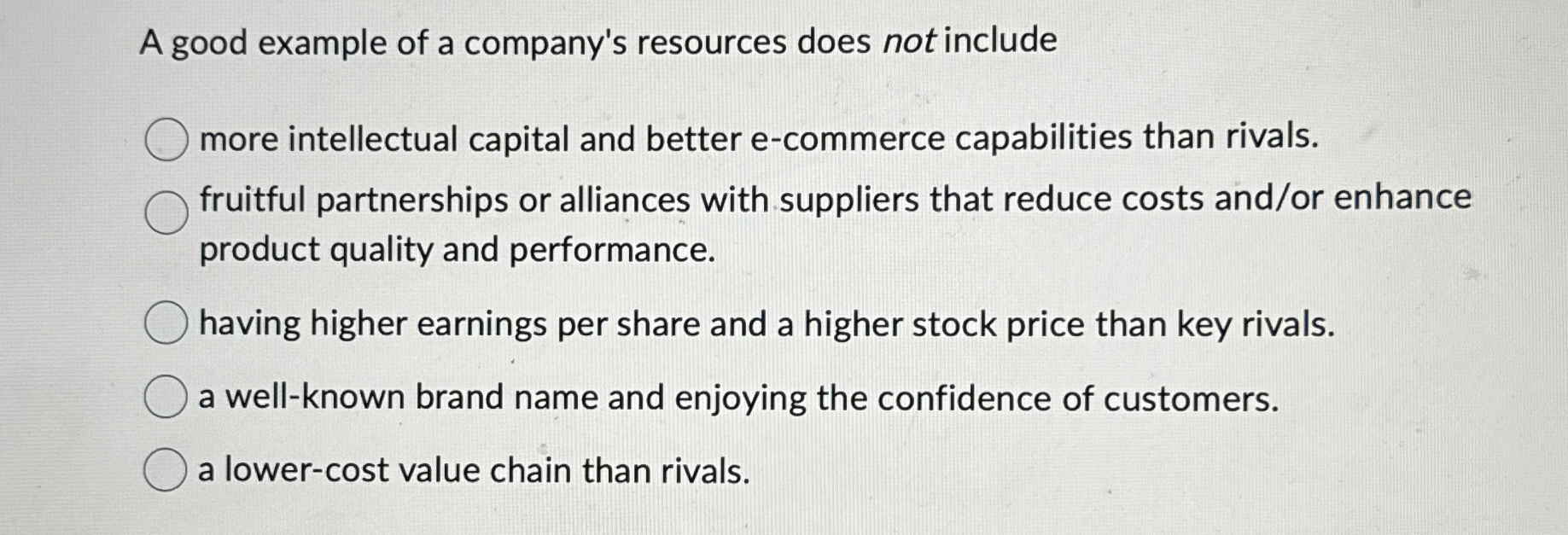  A good example of a company's resources does not include more