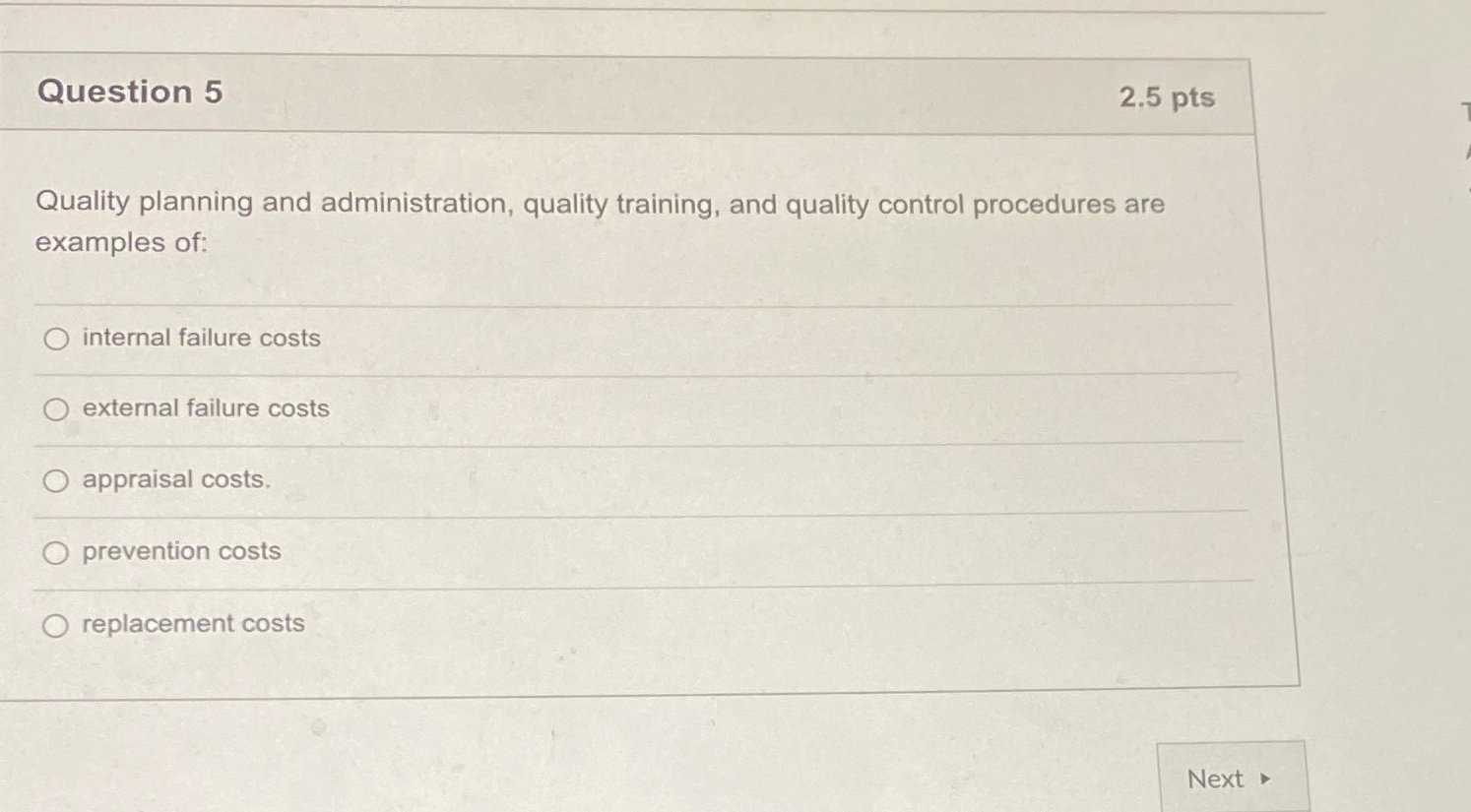  Question 5 2.5 pts Quality planning and administration, quality training, and