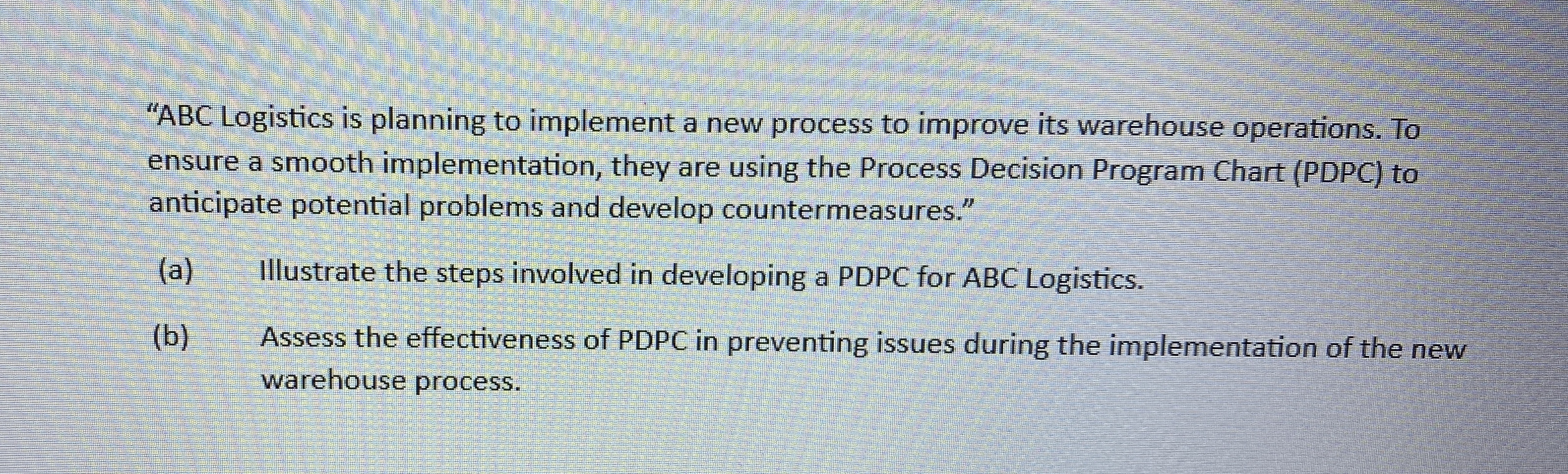 "ABC Logistics is planning to implement a new process to improve
