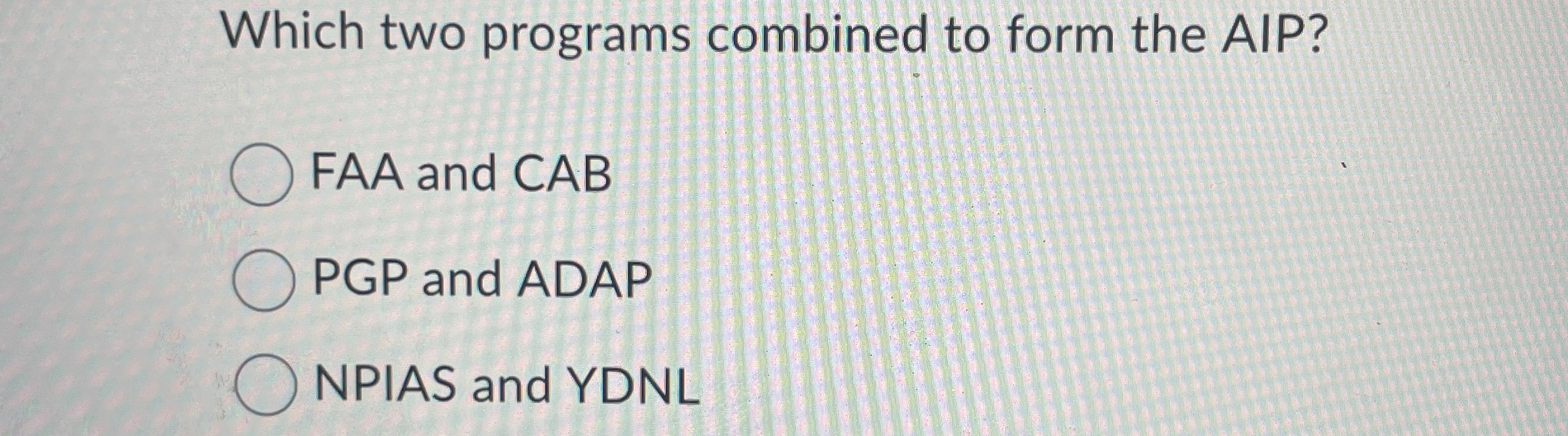  Which two programs combined to form the AIP? FAA and CAB