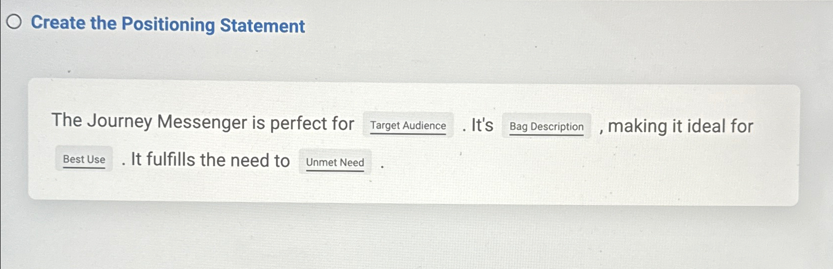  Create the Positioning Statement The Journey Messenger is perfect for Target