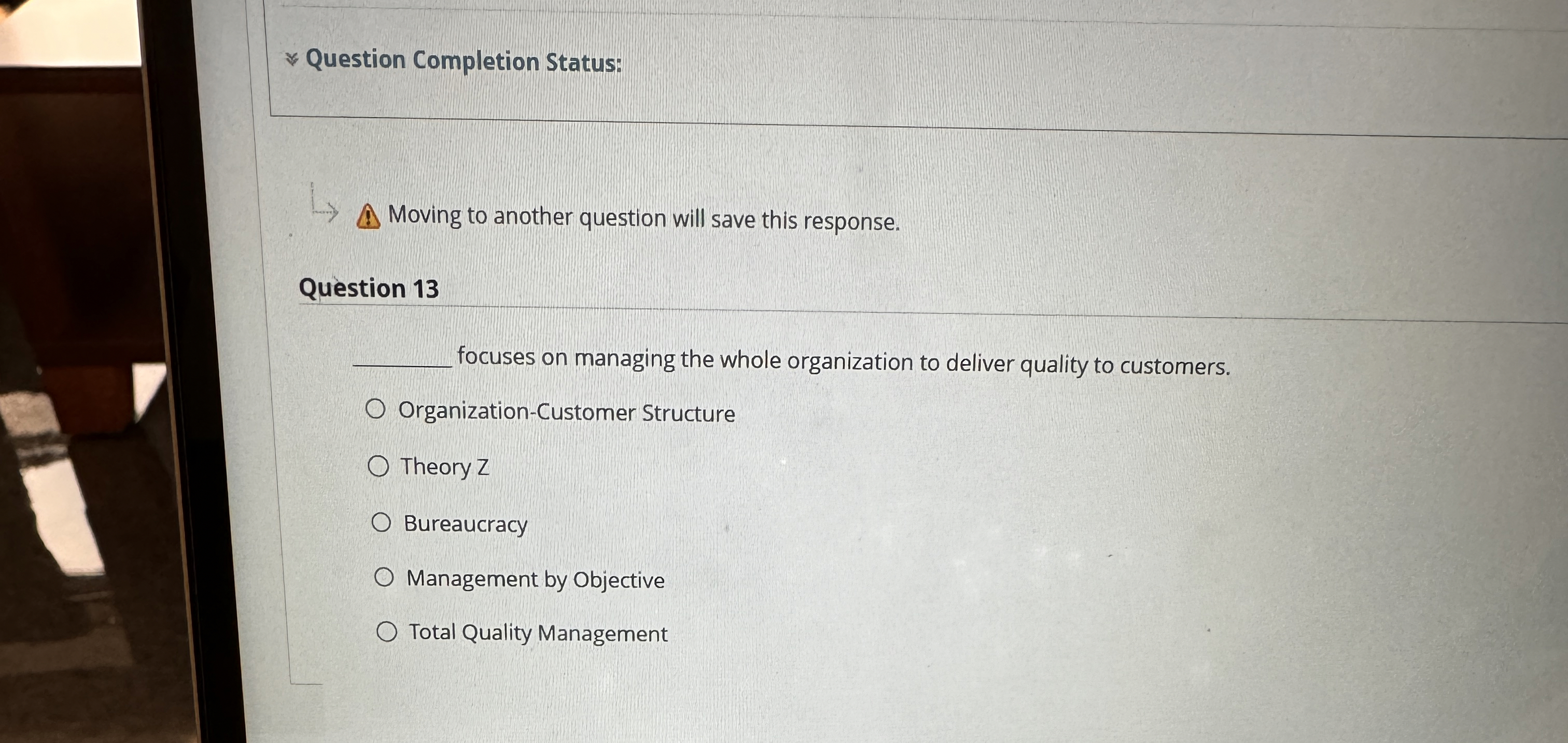  Question Completion Status: Moving to another question will save this response.