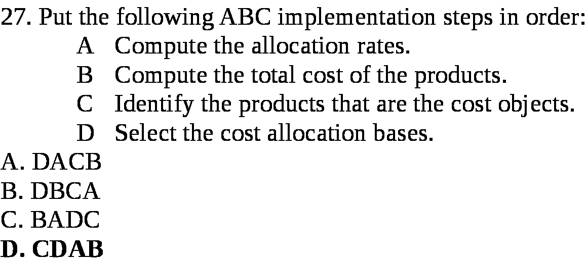 27. Put the following ABC implementation steps in order: A Compute