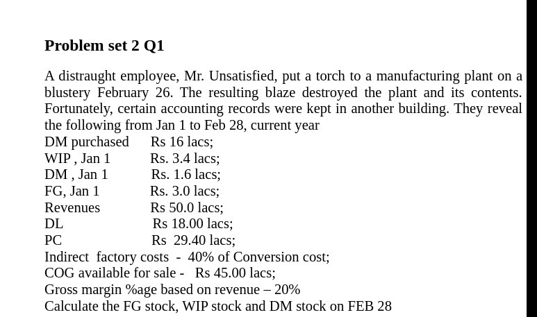 Problem set 2 Q1 A distraught employee, Mr. Unsatisfied, put a