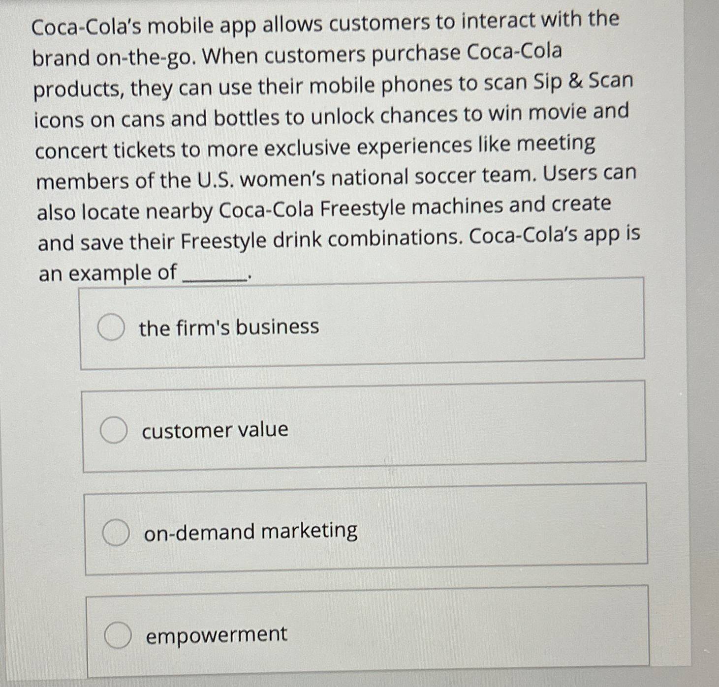  Coca-Cola's mobile app allows customers to interact with the brand on-the-go.