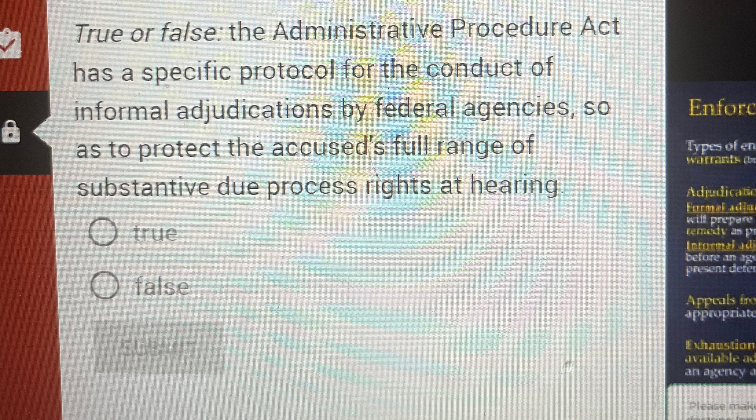  True or false: the Administrative Procedure Act has a specific protocol
