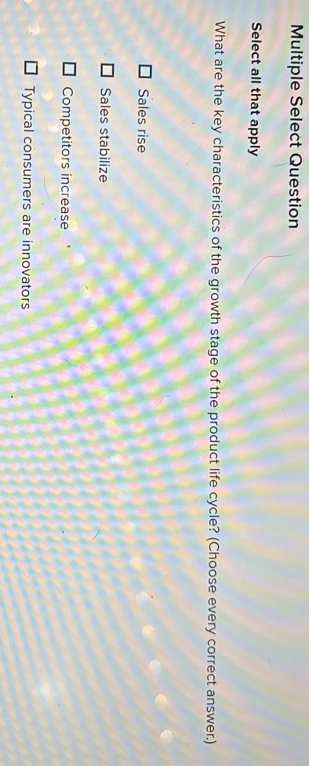  Multiple Select Question Select all that apply What are the key