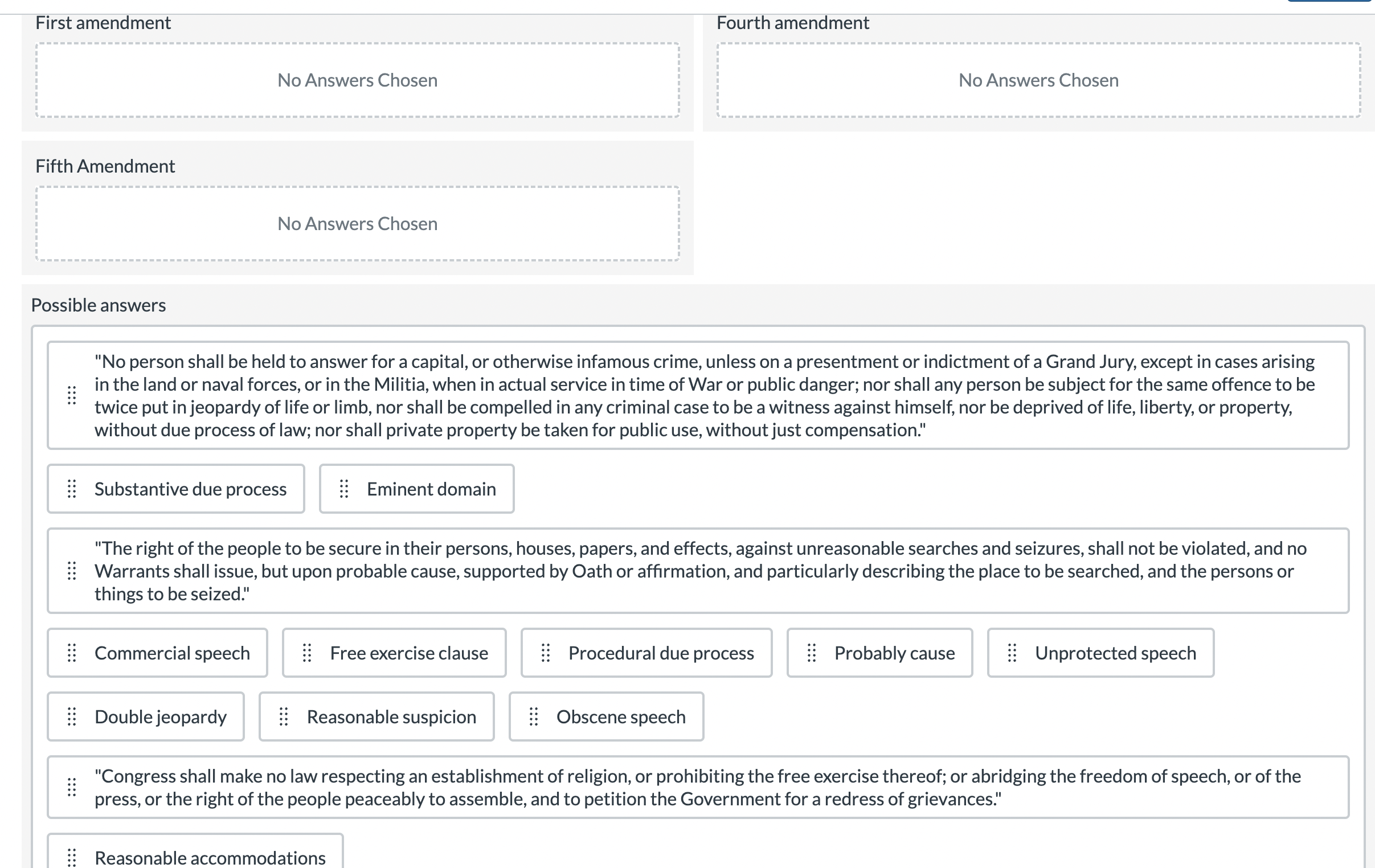  First amendment Fourth amendment No Answers Chosen Possible answers "No person