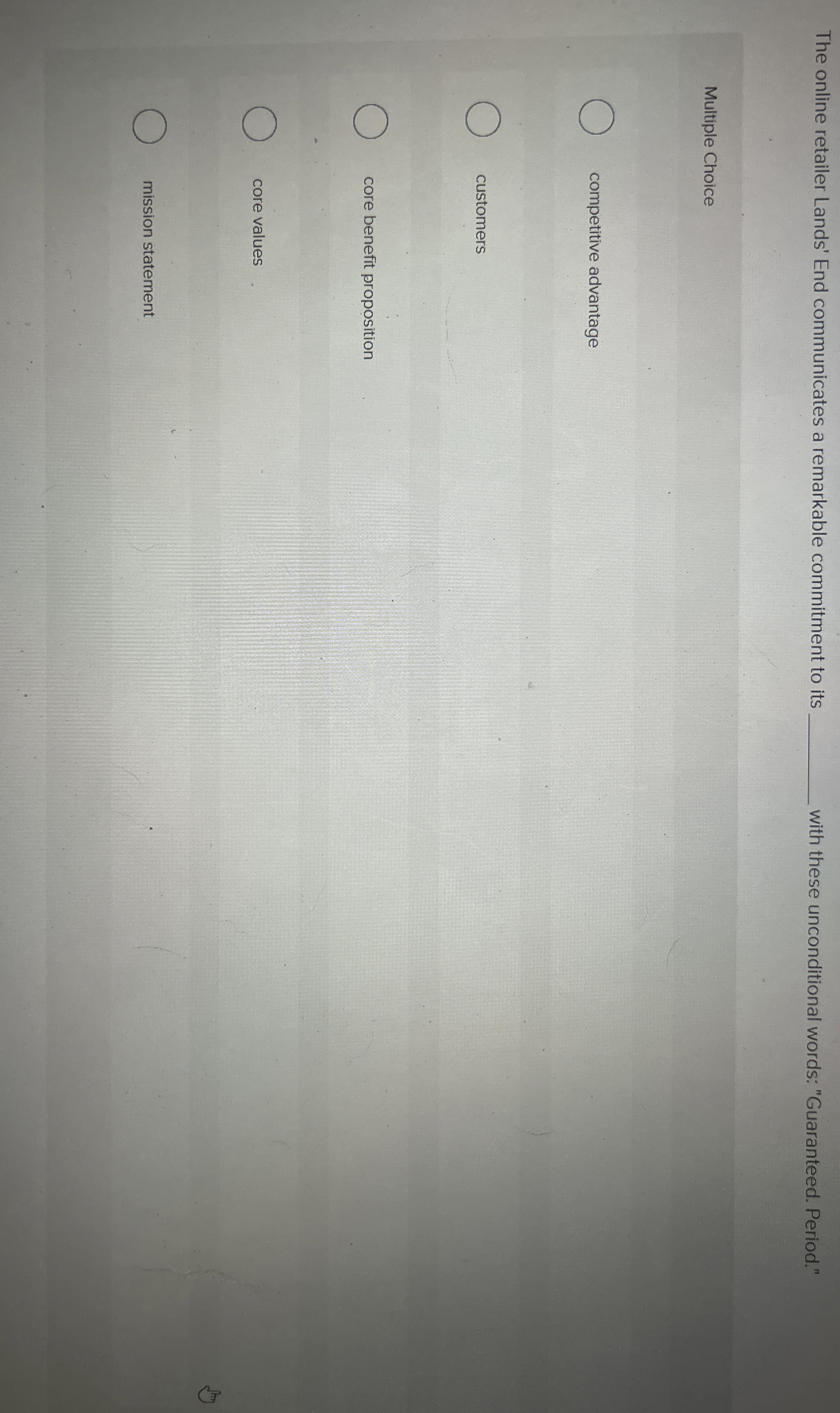  The online retailer Lands' End communicates a remarkable commitment to its