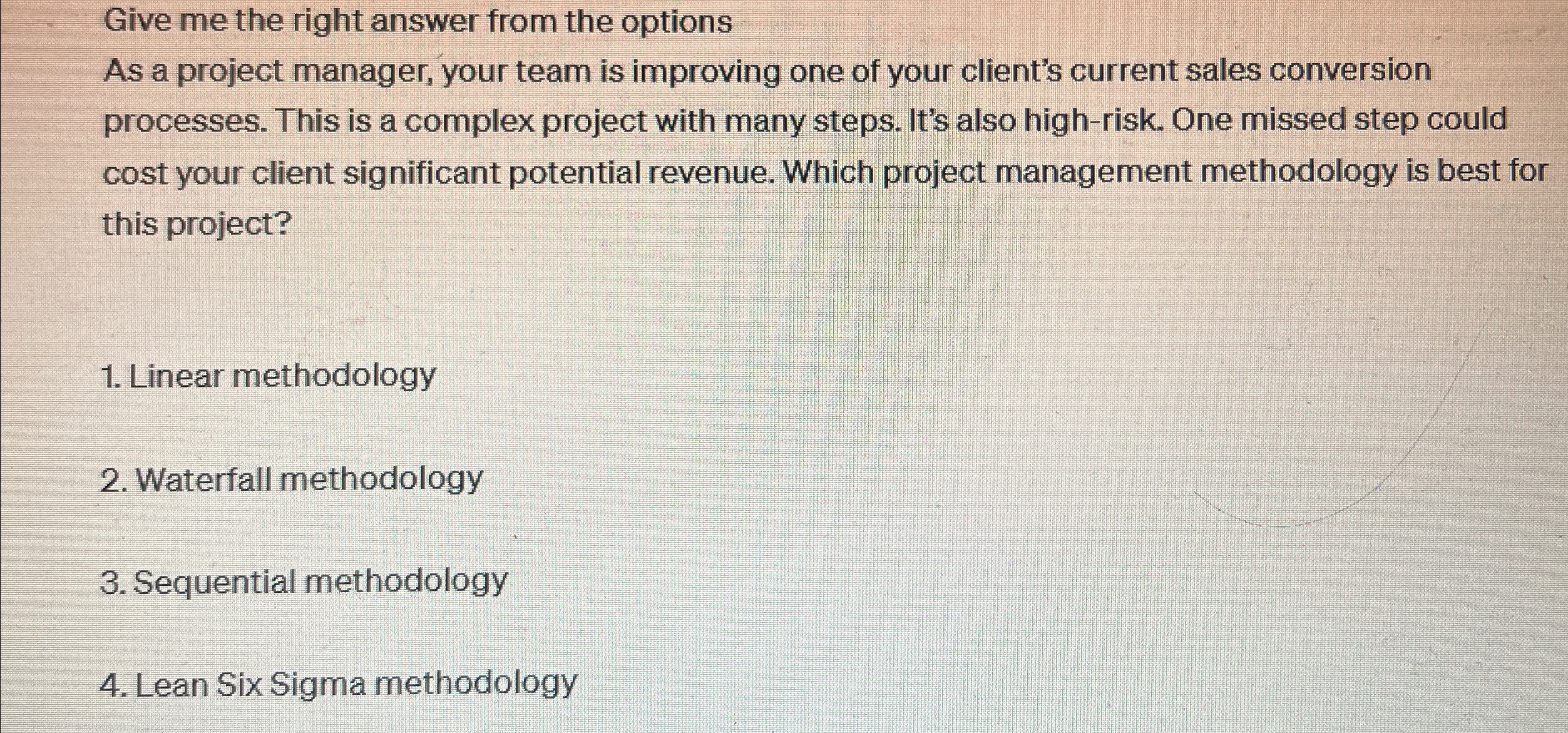  Give me the right answer from the options As a project