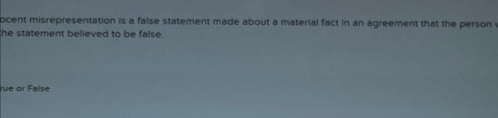  an innocent misrepresentation is a false statement made about a material