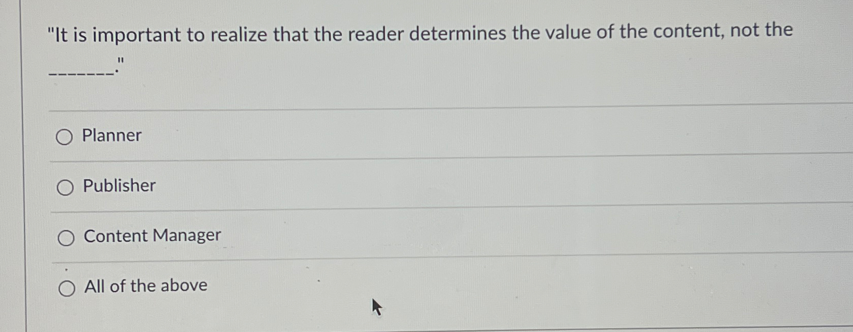  "It is important to realize that the reader determines the value