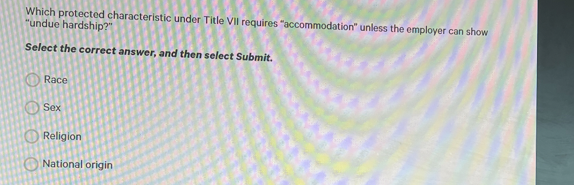  Which protected characteristic under Title VII requires "accommodation" unless the employer