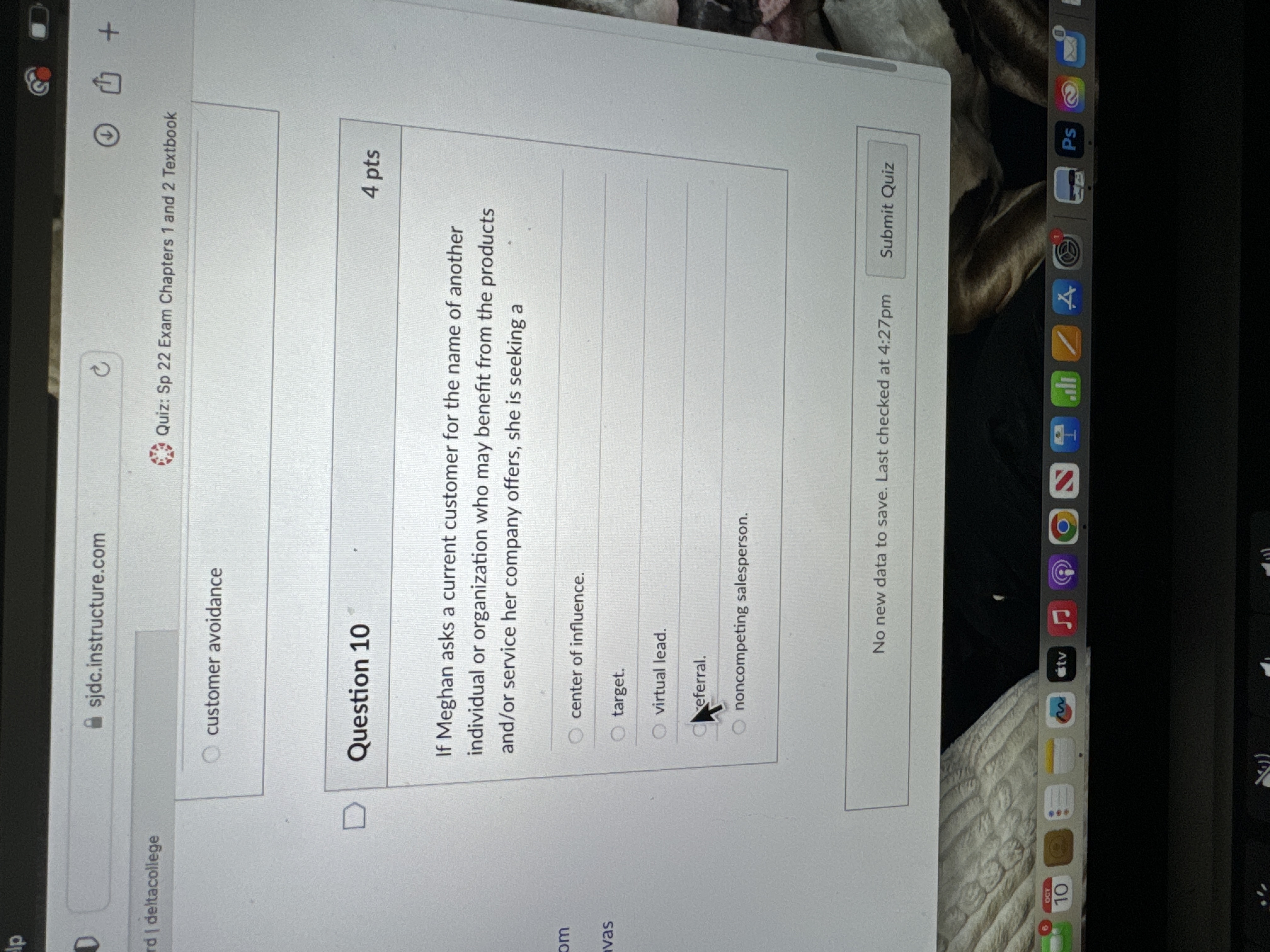  Question 10 If Meghan asks a current customer for the name