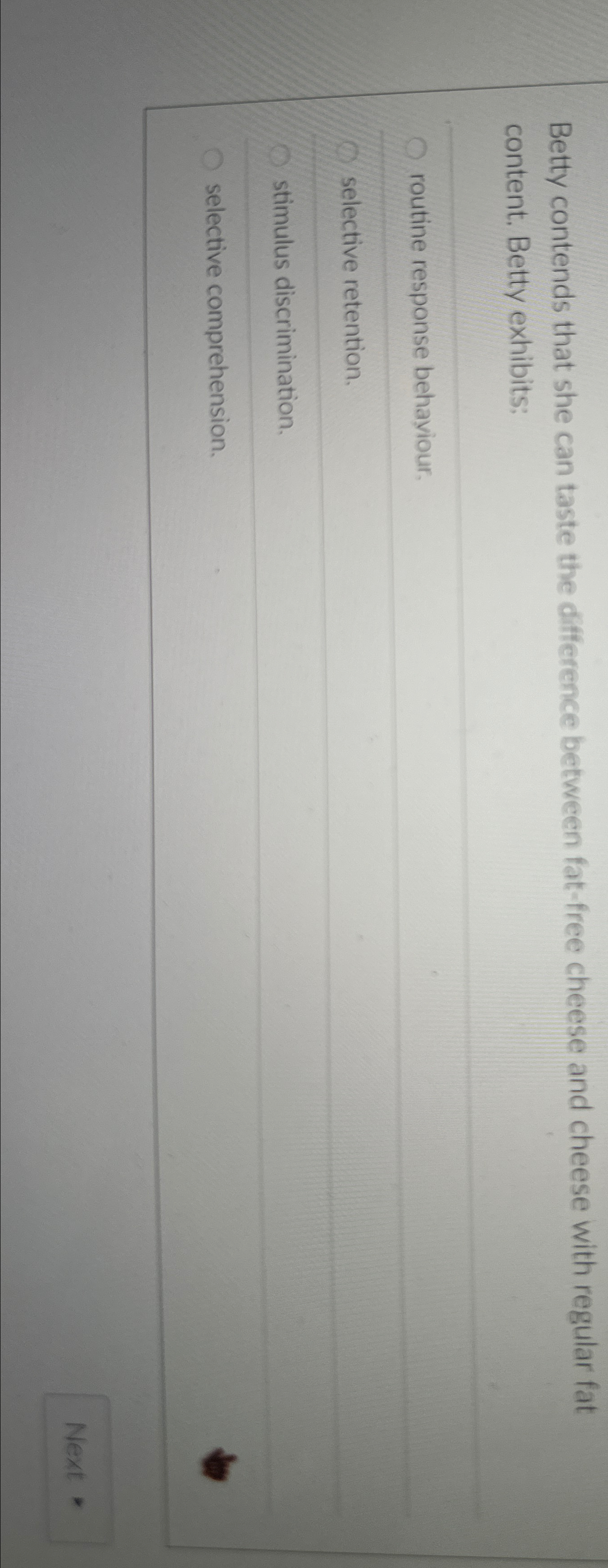  Betty contends that she can taste the difference between fat-free cheese