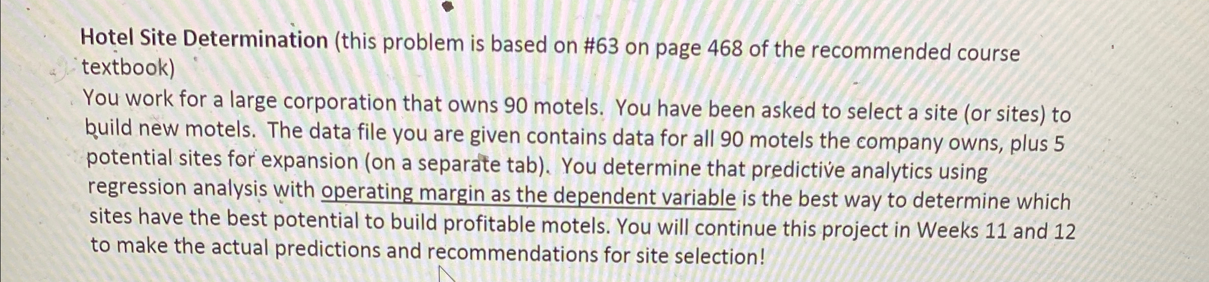  Hotel Site Determination (this problem is based on #63 on page