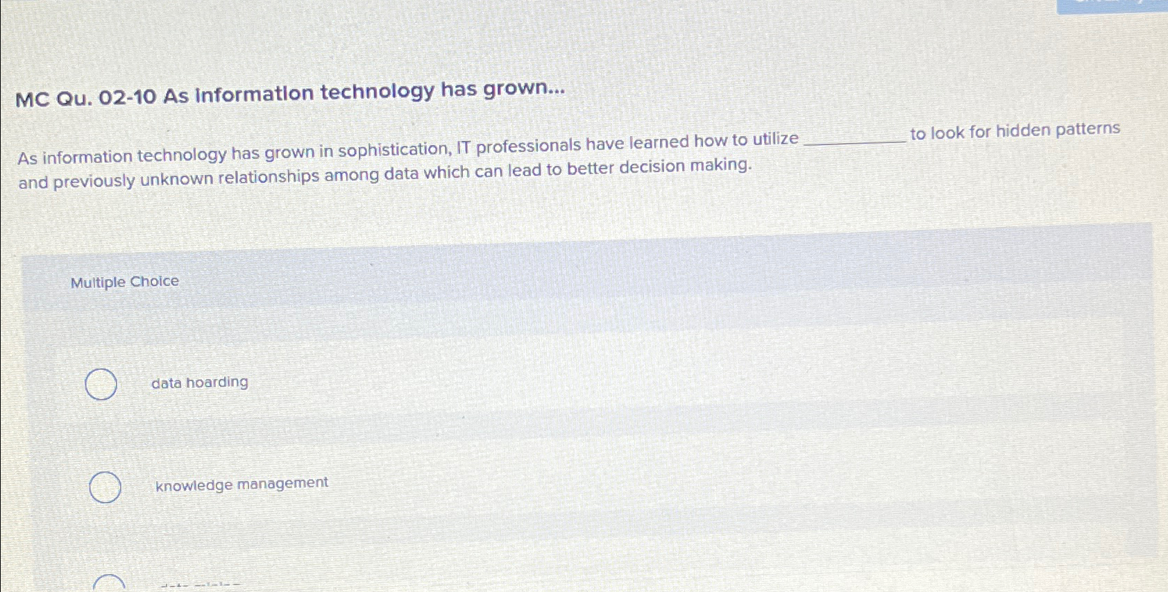  MC Qu.02-10 As information technology has grown... As information technology has