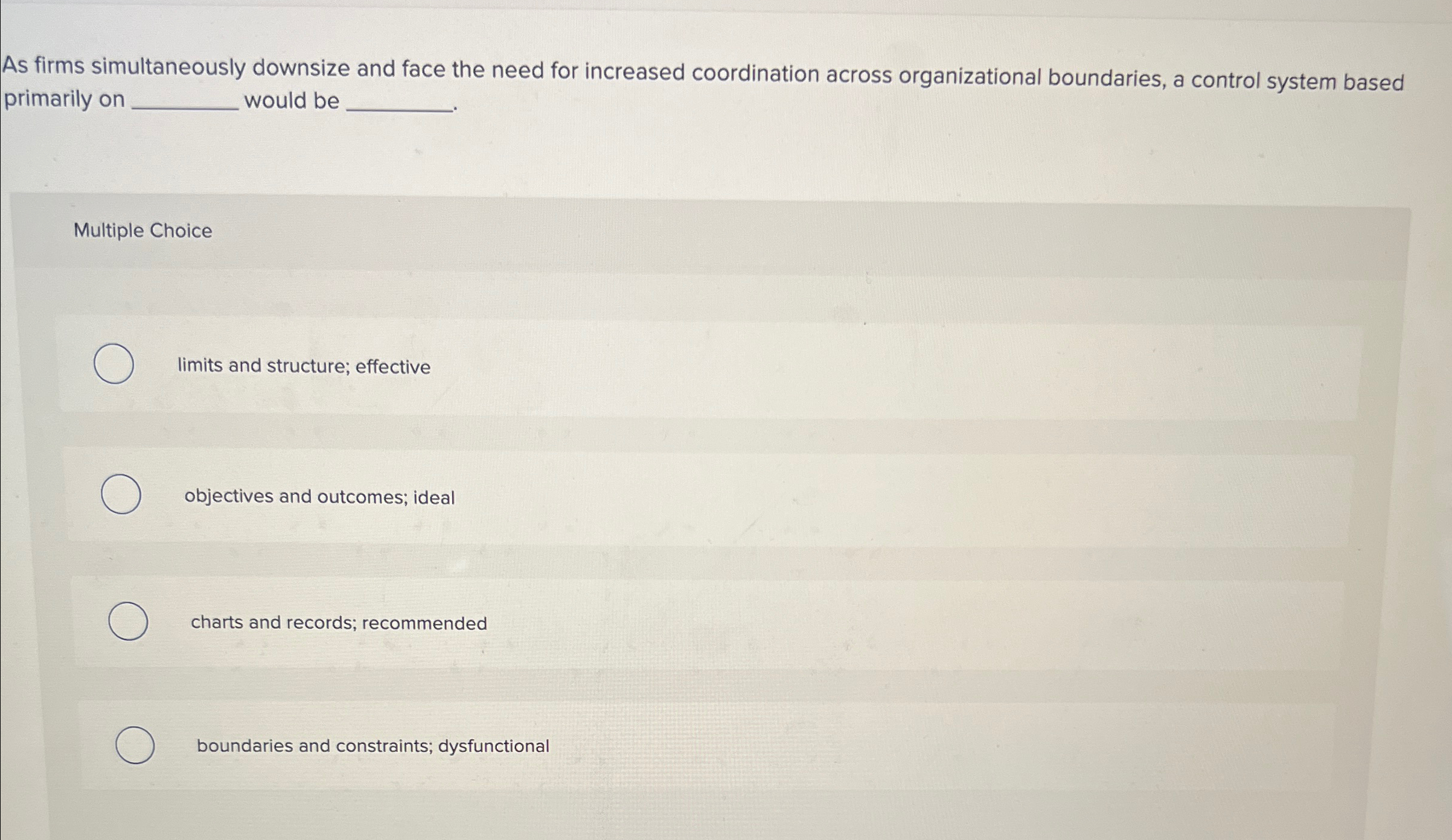  As firms simultaneously downsize and face the need for increased coordination