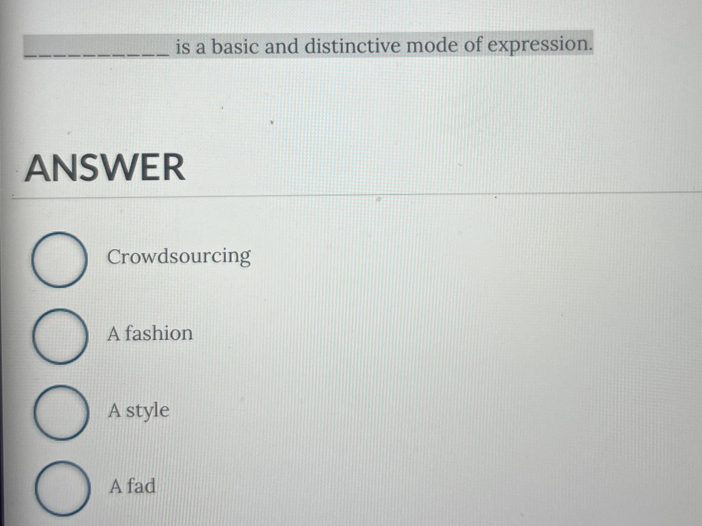  is a basic and distinctive mode of expression. ANSWER Crowdsourcing A