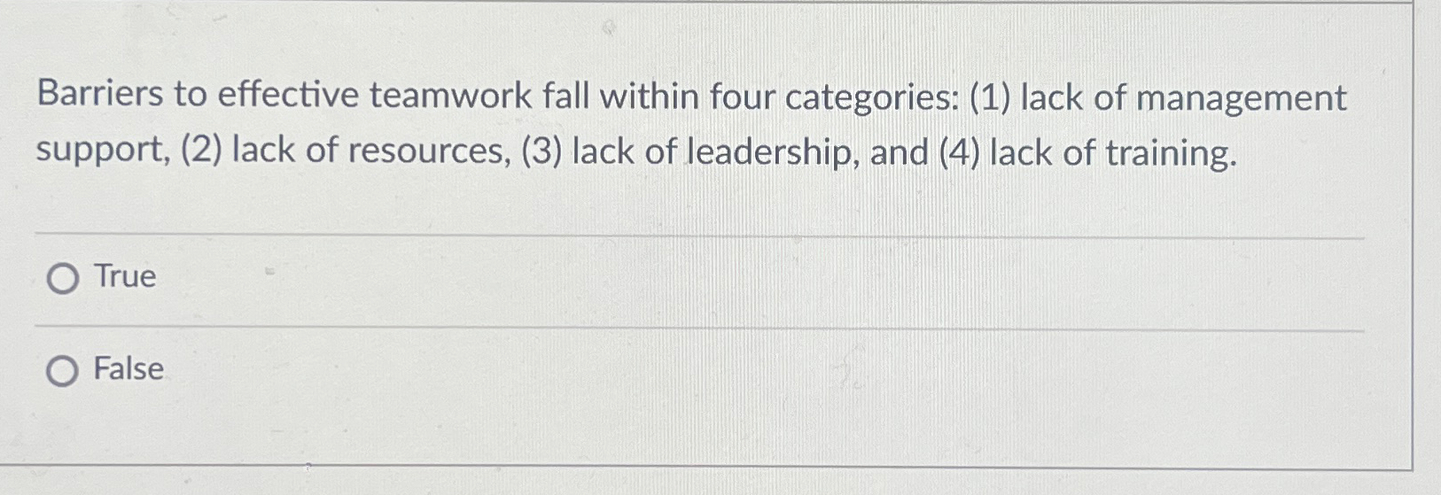  Barriers to effective teamwork fall within four categories: (1) lack of