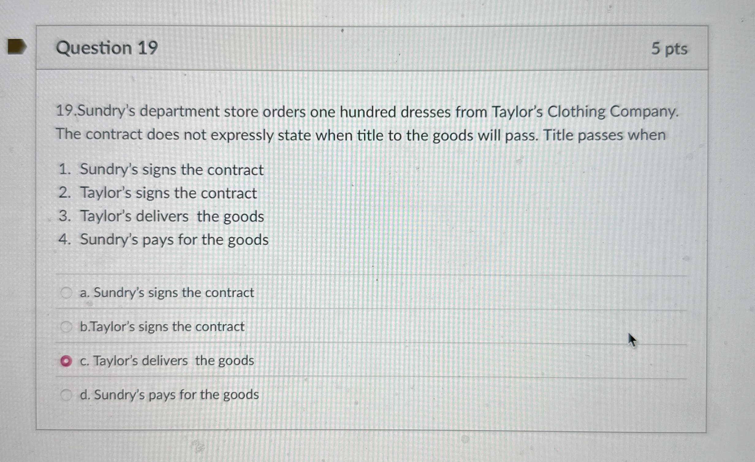 Question 19 19.Sundry's department store orders one hundred dresses from Taylor's