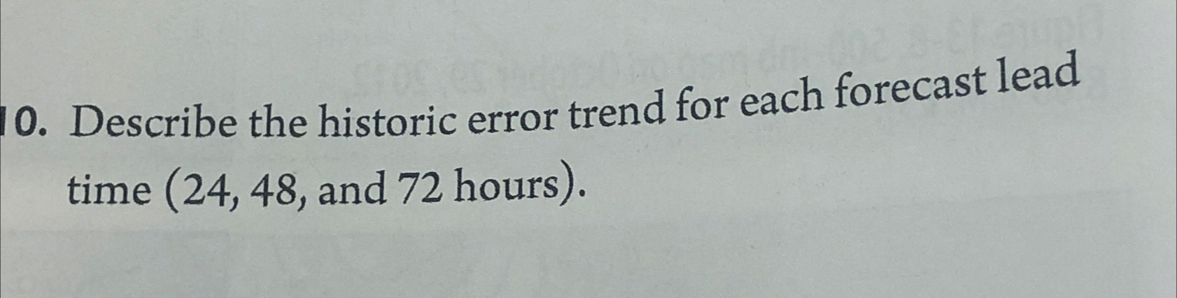  Describe the historic error trend for each forecast lead time ,(24,48,