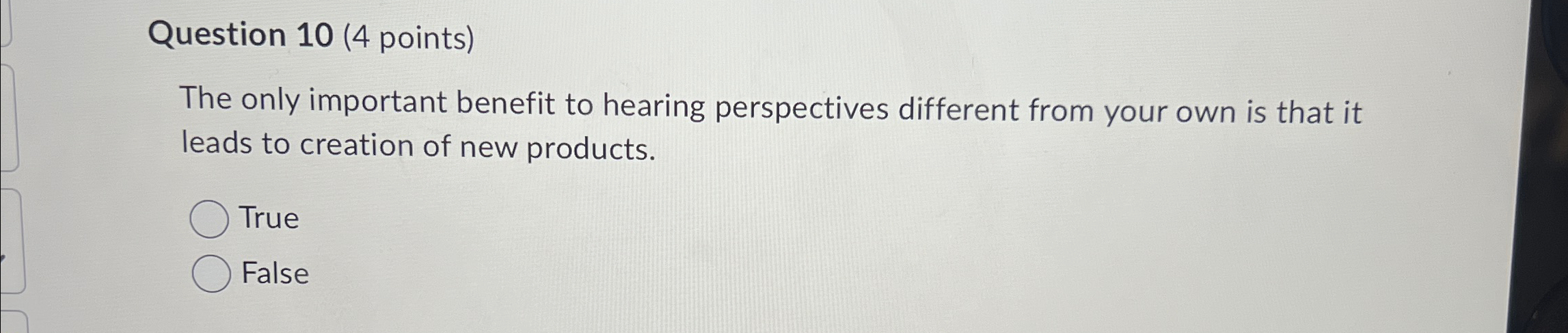  Question 10(4 points) The only important benefit to hearing perspectives different