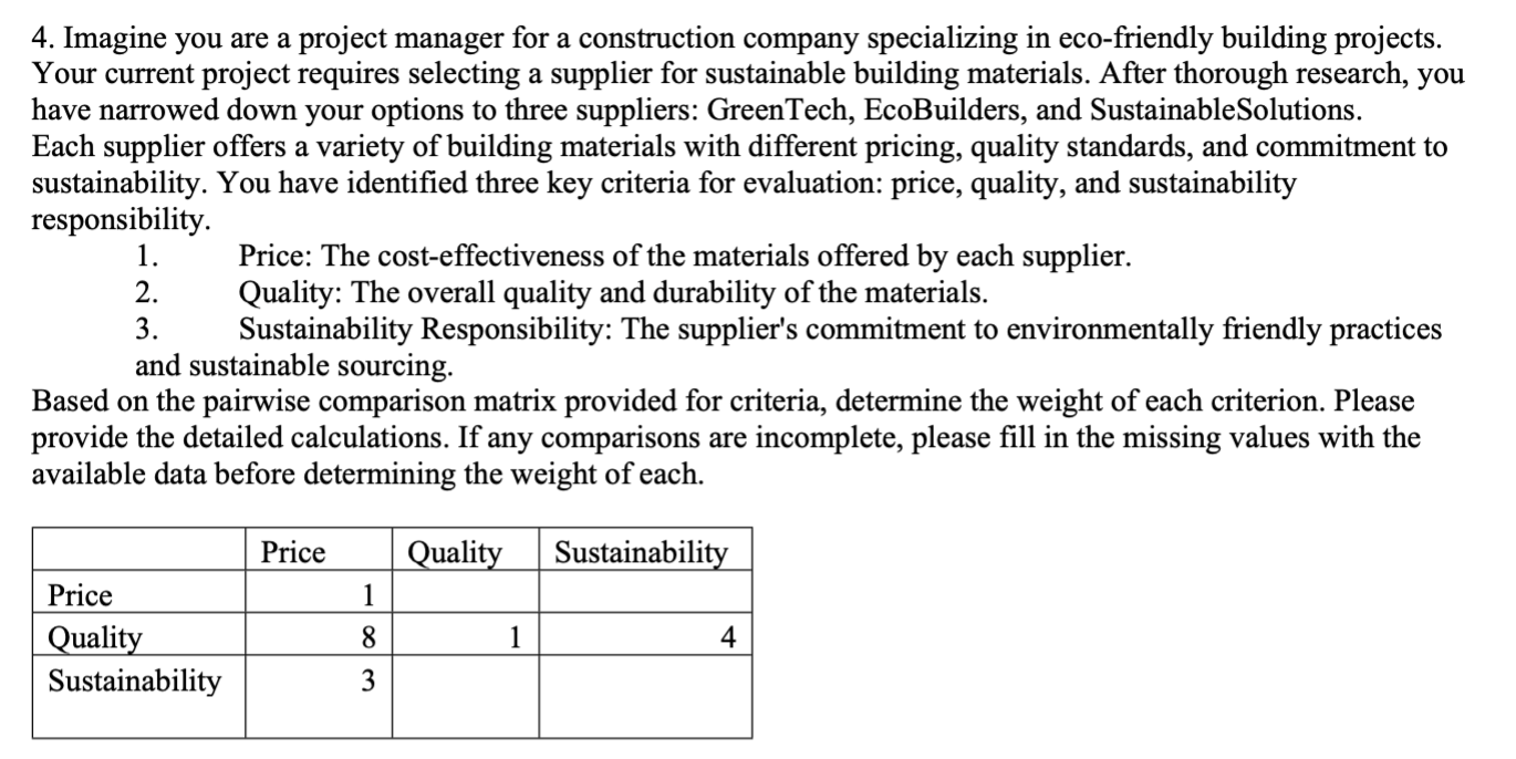  4. Imagine you are a project manager for a construction company