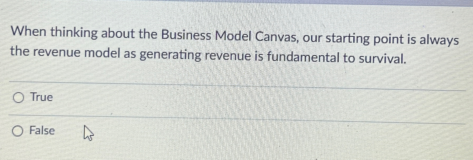  When thinking about the Business Model Canvas, our starting point is