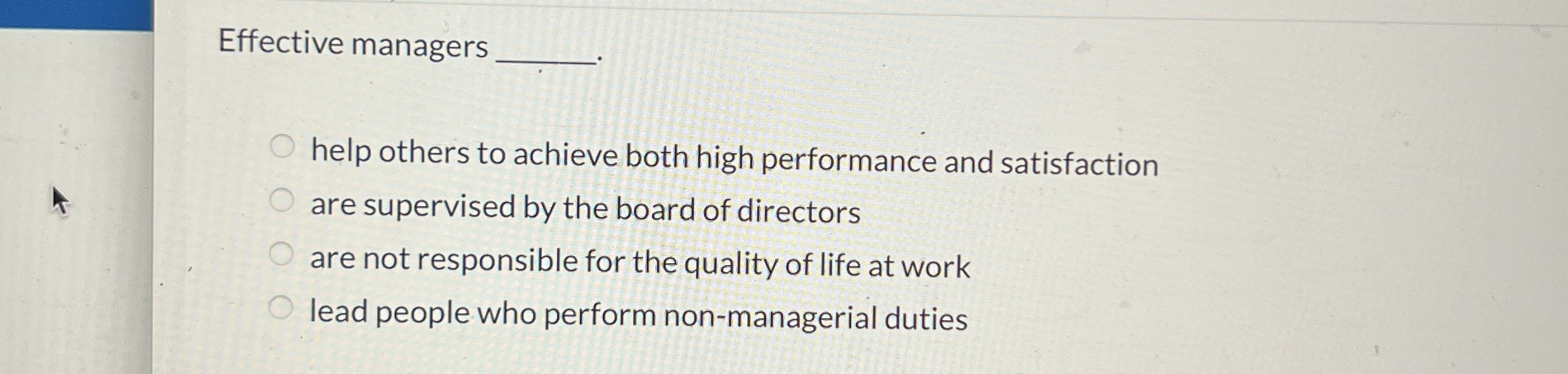  Effective managers help others to achieve both high performance and satisfaction