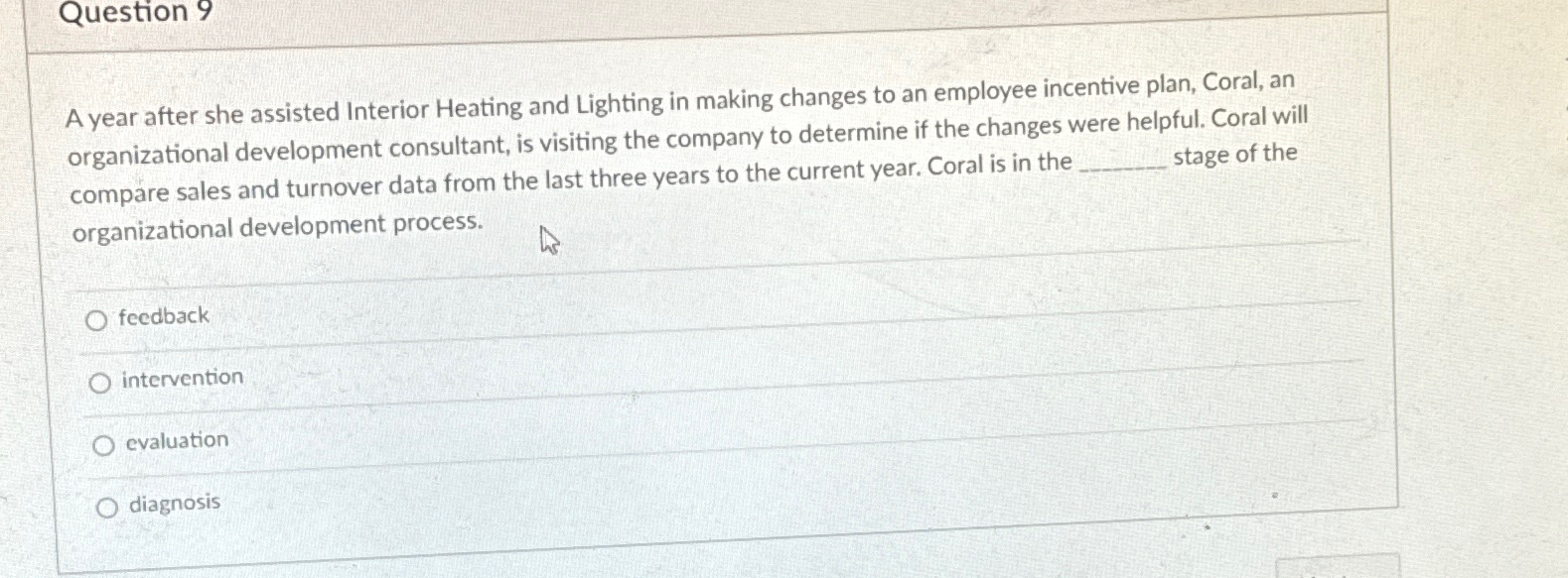  Question 9 A year after she assisted Interior Heating and Lighting