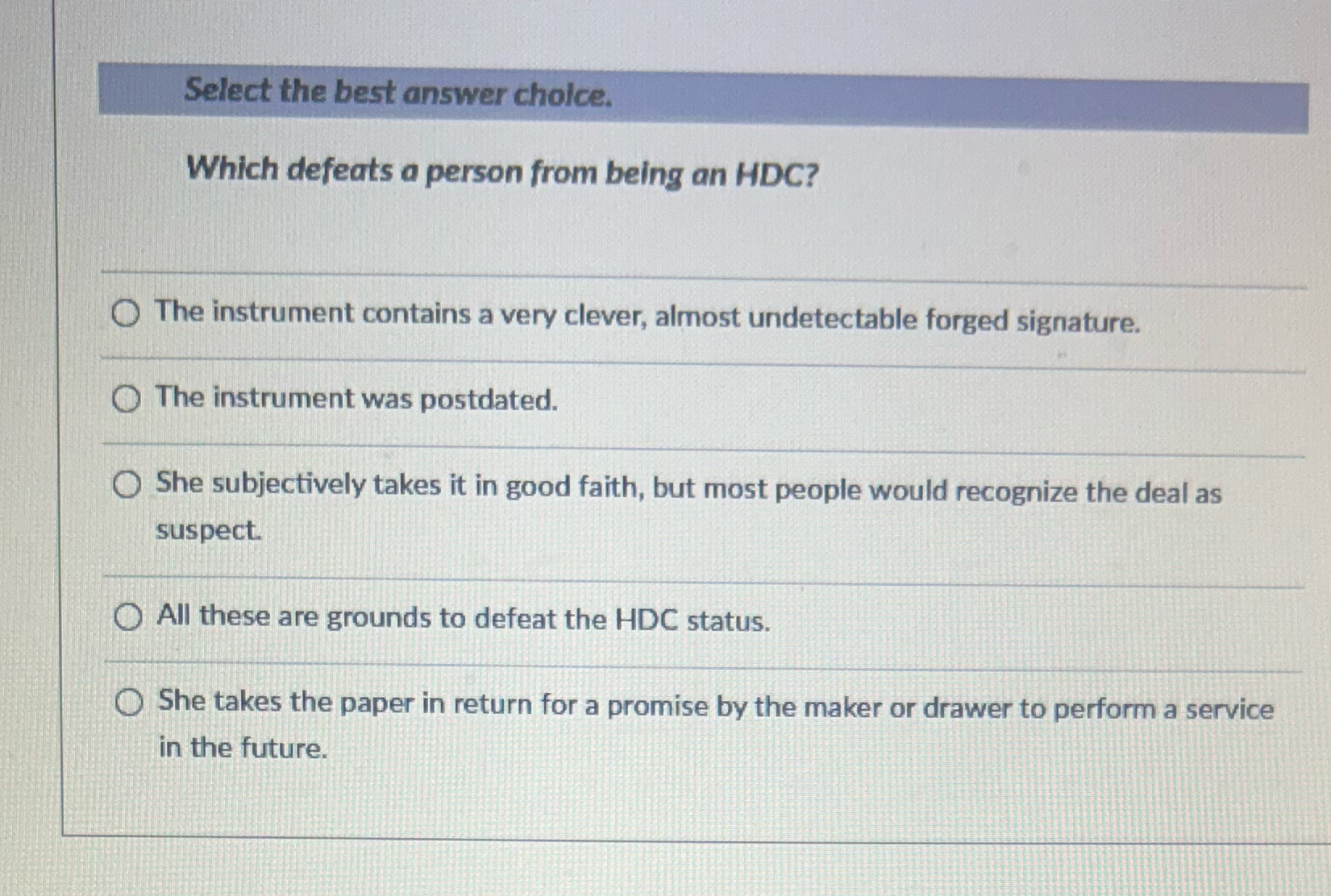  Select the best answer cholce. Which defeats a person from being