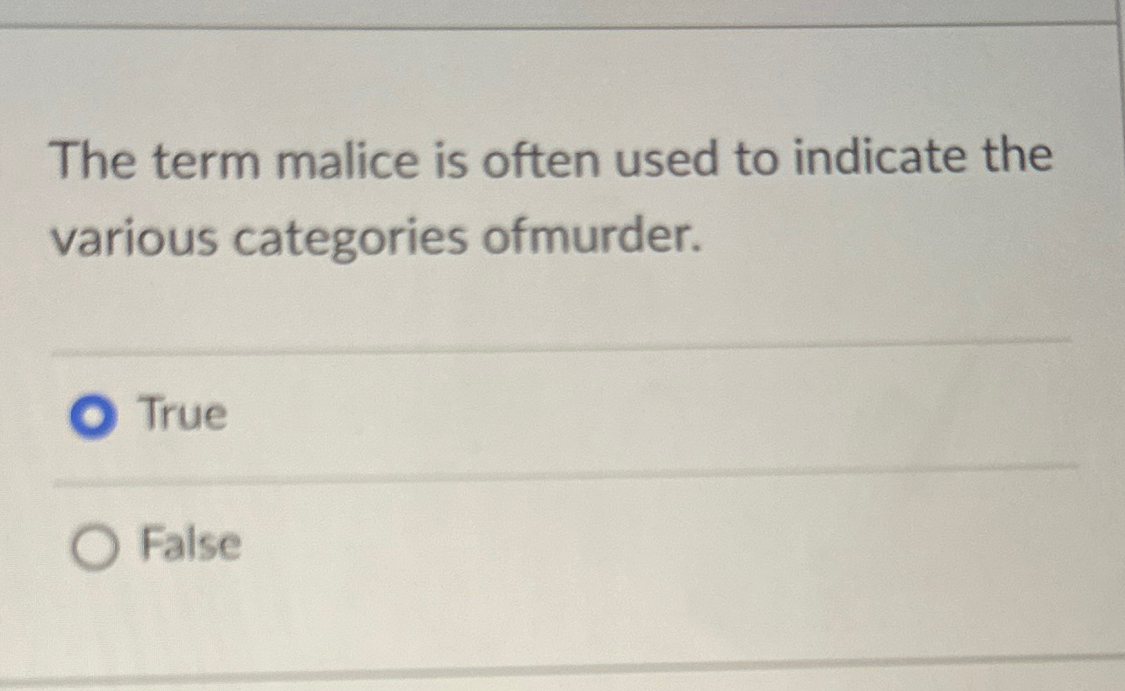  The term malice is often used to indicate the various categories