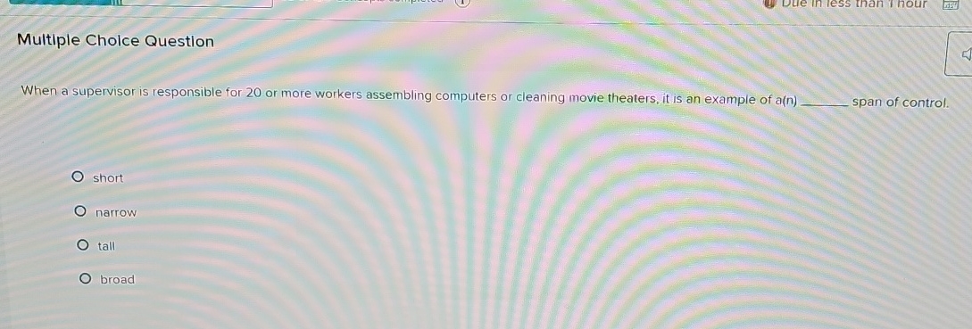  Multiple Choice Question When a supervisor is responsible for 20 or