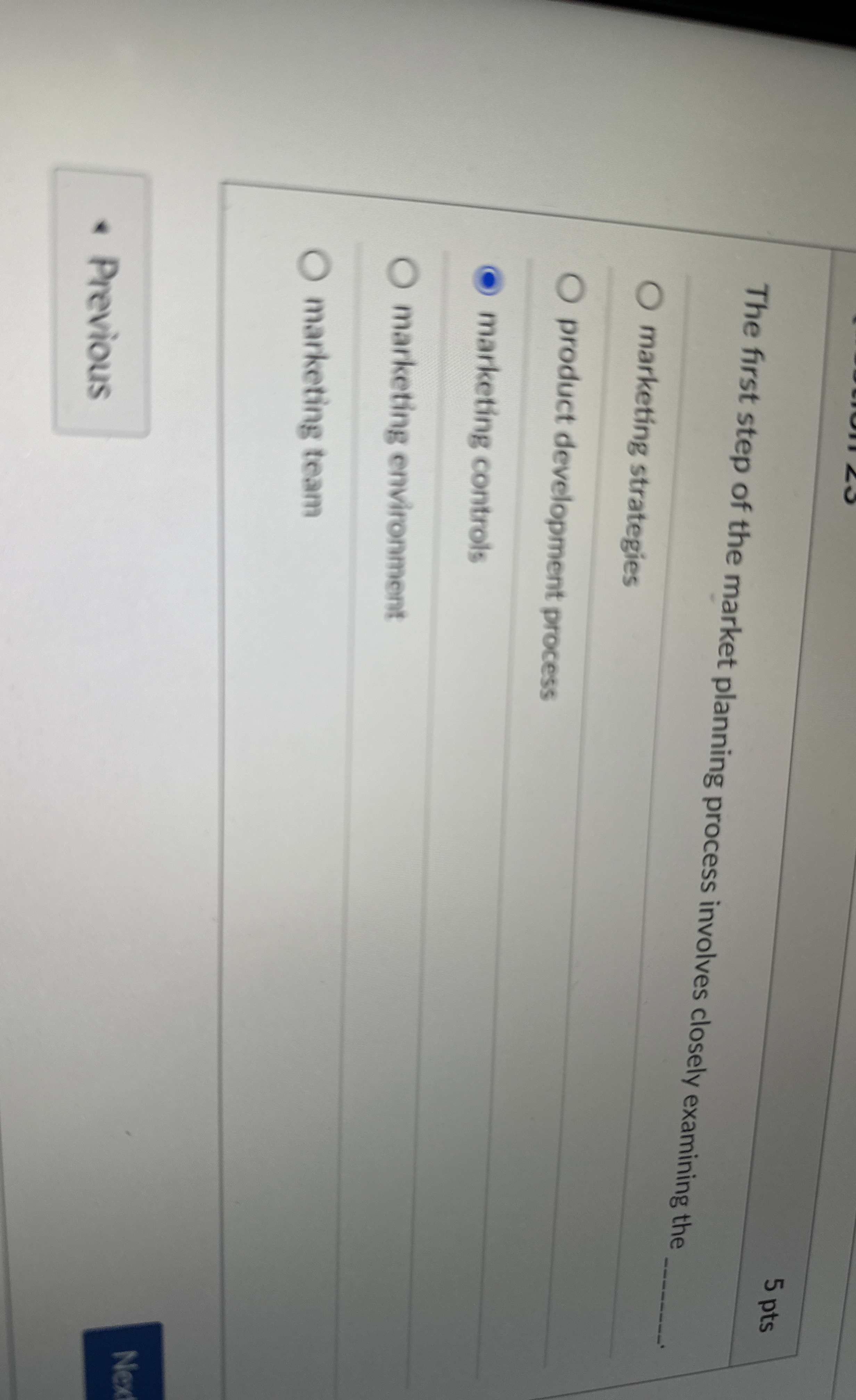  The first step of the market planning process involves closely examining