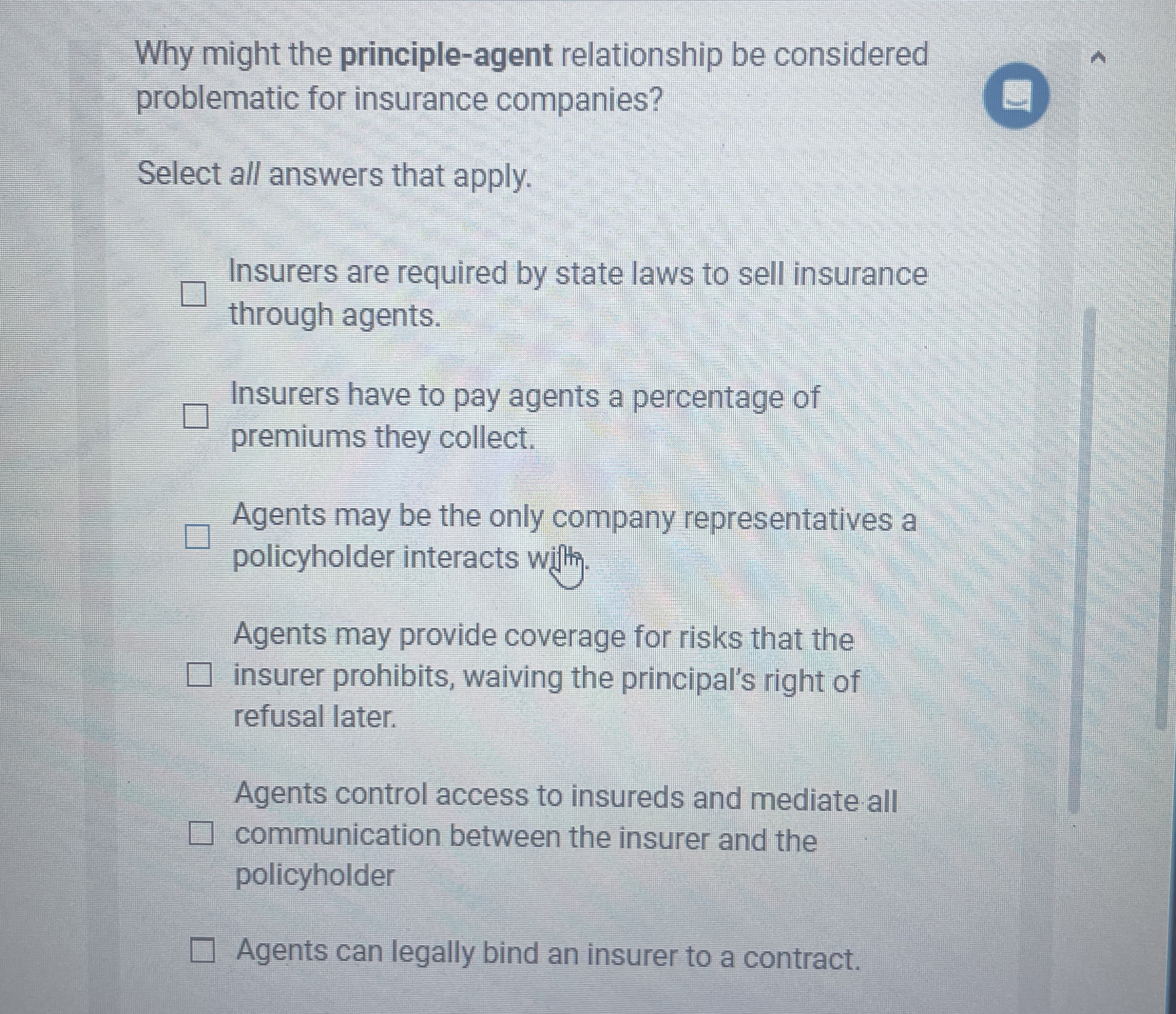  Why might the principle-agent relationship be considered problematic for insurance companies?