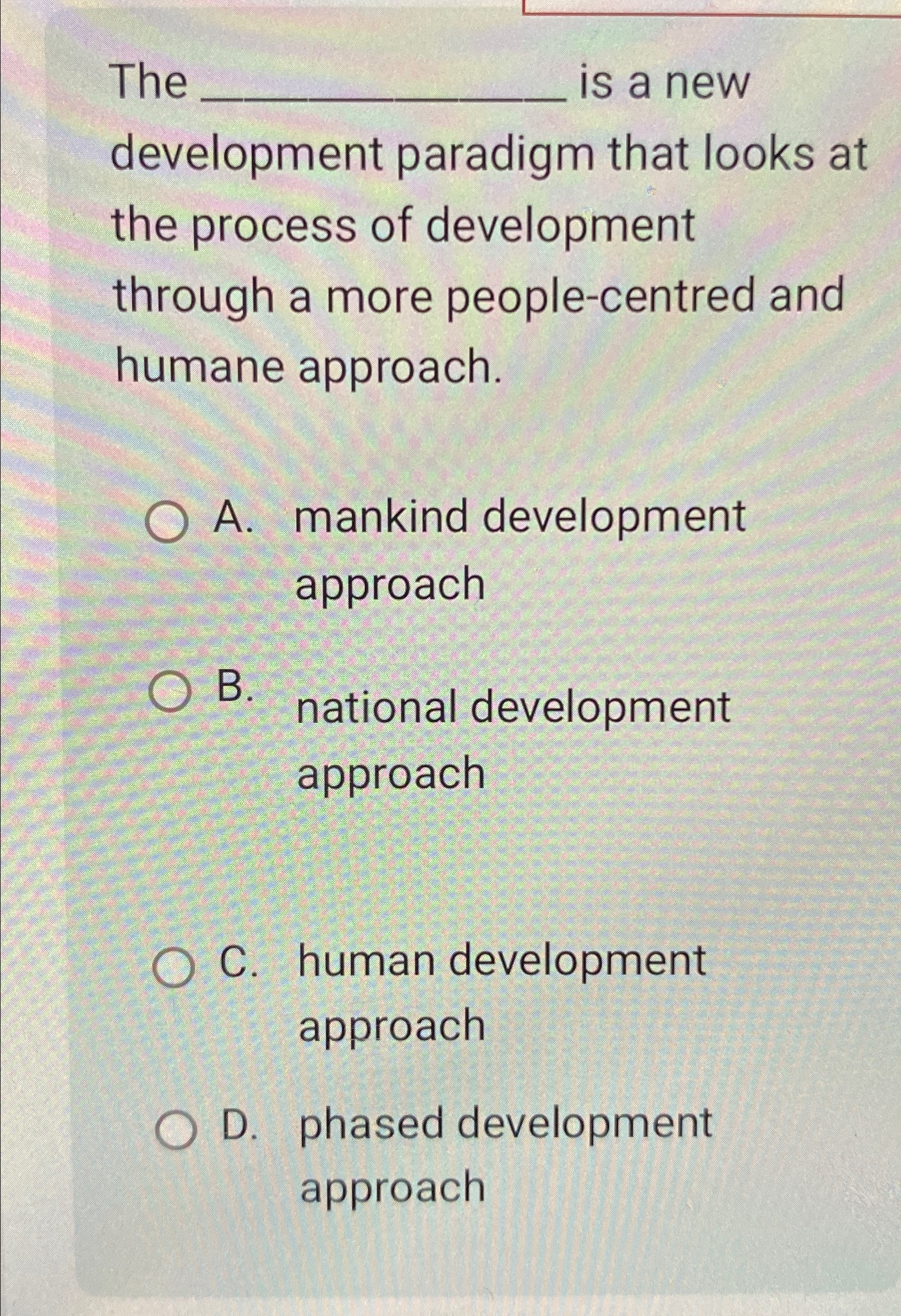  The q, is a new development paradigm that looks at the