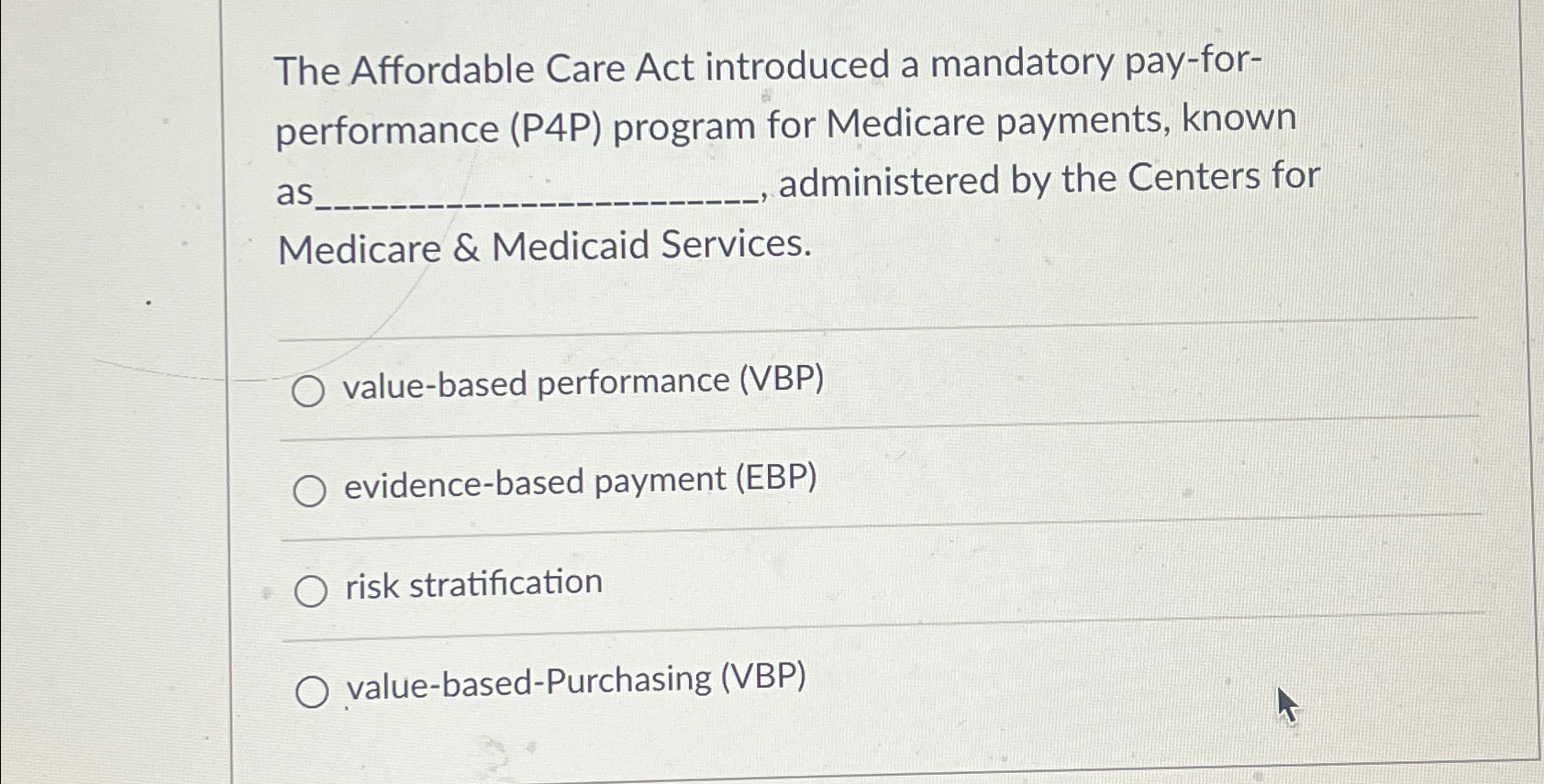  The Affordable Care Act introduced a mandatory pay-forperformance (P4P) program for