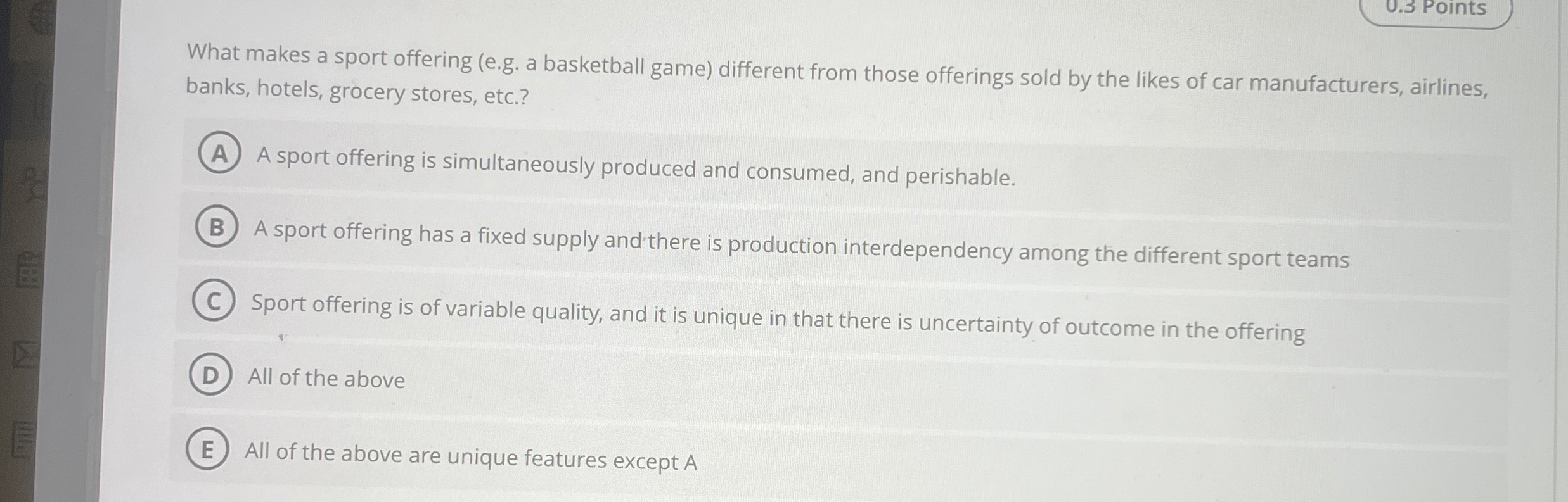  What makes a sport offering (e.g. a basketball game) different from