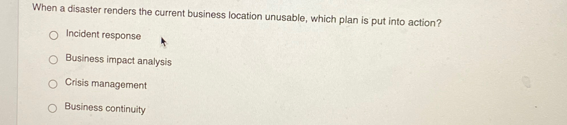  When a disaster renders the current business location unusable, which plan