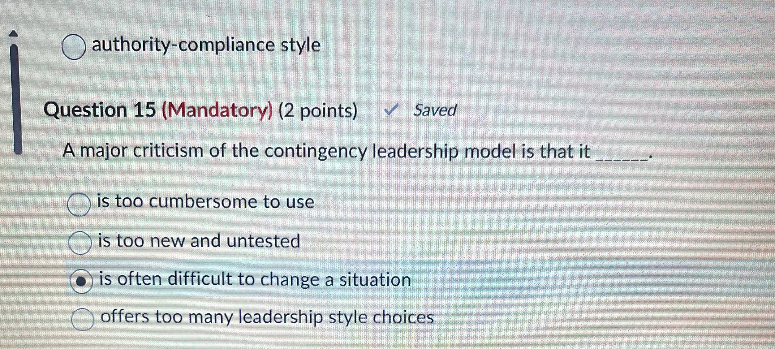  authority-compliance style Question 15(Mandatory)(2 points) Saved A major criticism of the