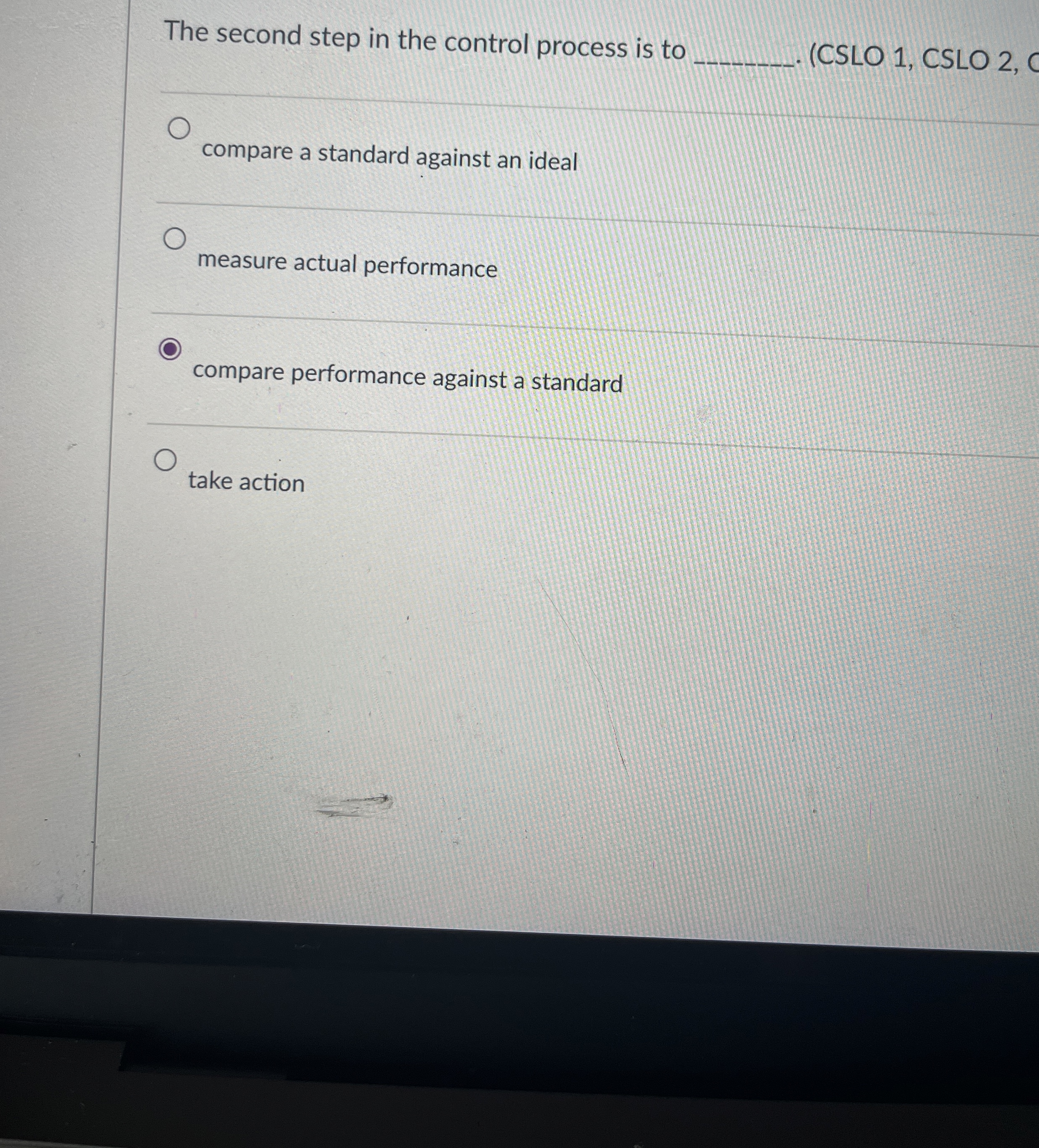  The second step in the control process is to (CSLO 1,