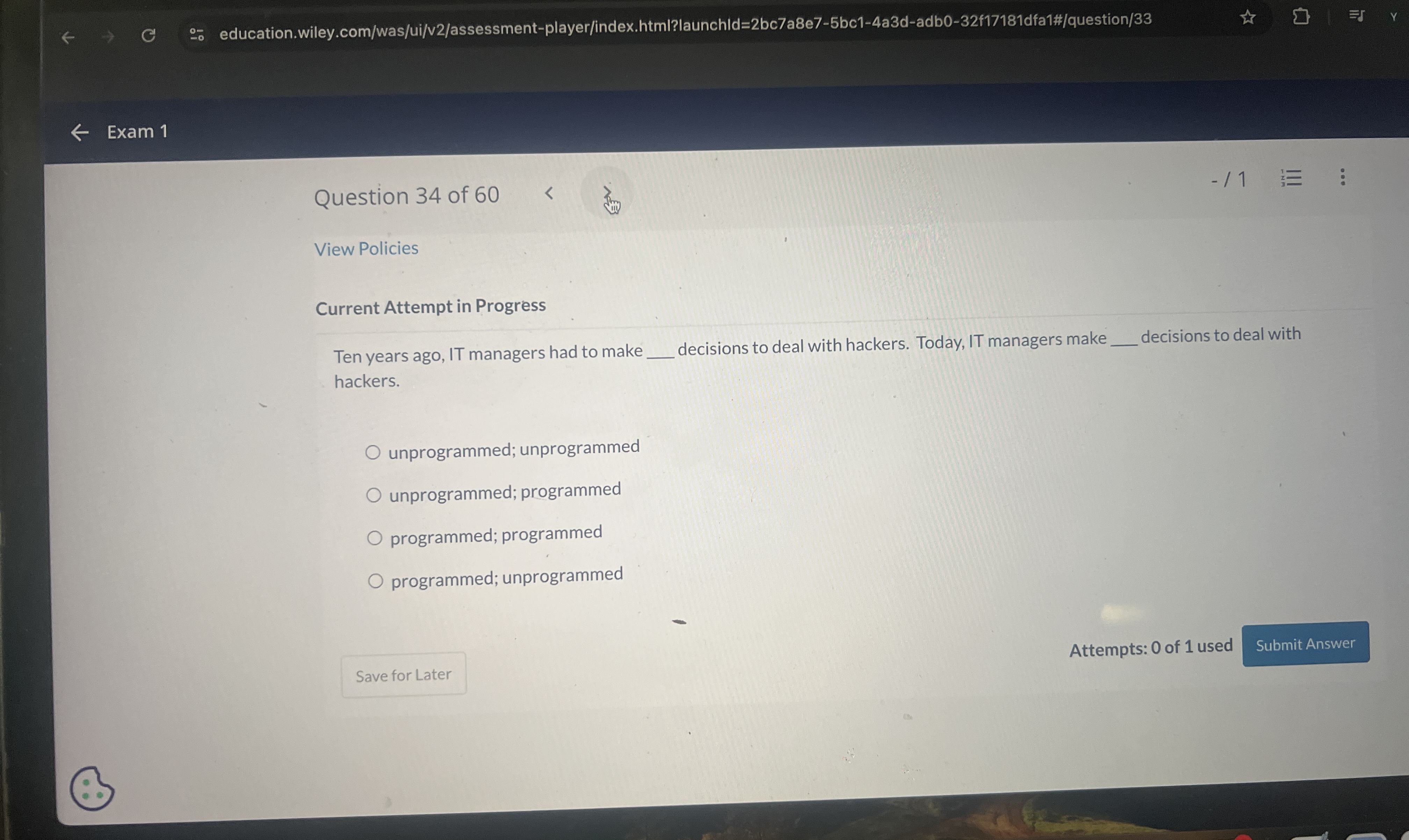  Current Attempt in Progress Ten years ago, IT managers had to