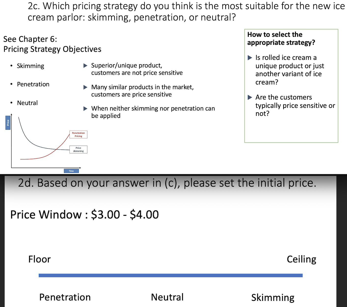  2c. Which pricing strategy do you think is the most suitable