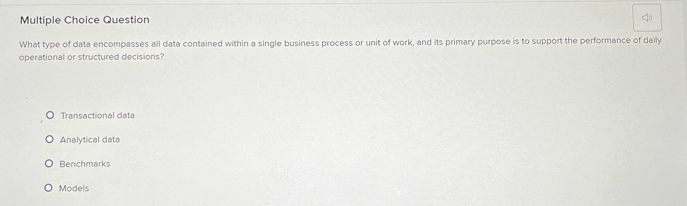  Multiple Choice Question What type of data encompasses all data contained