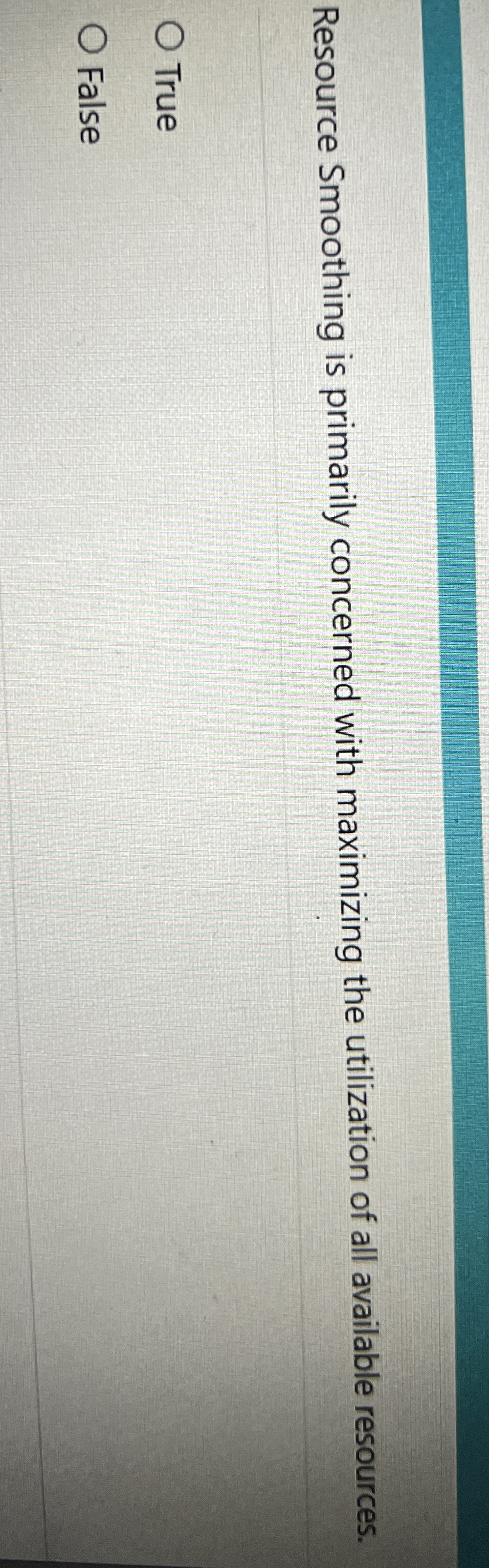  Resource Smoothing is primarily concerned with maximizing the utilization of all